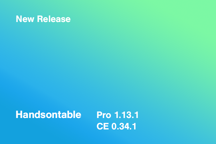 Handsontable Pro 1.13.1 (CE 0.34.1) released