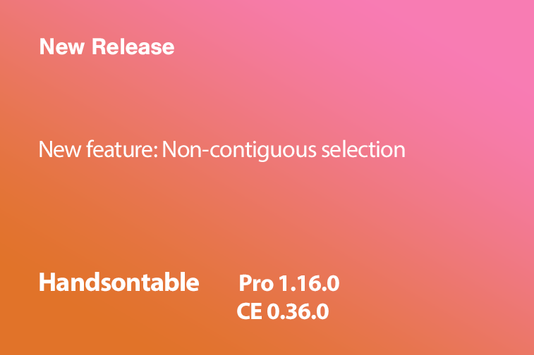 Handsontable Pro 1.16.0 (CE 0.36.0) released