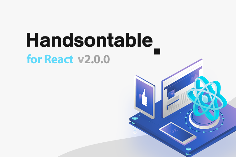 Handsontable for React is now 2.0.0