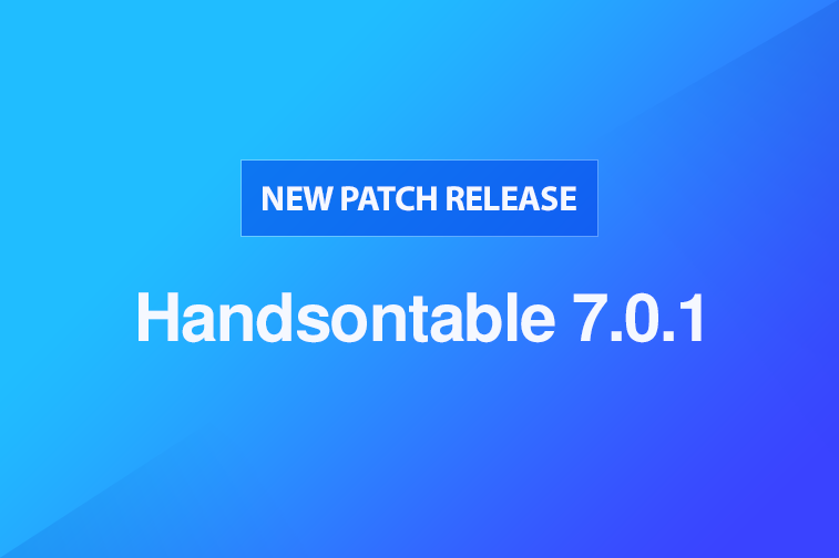 Handsontable 7.0.1 released