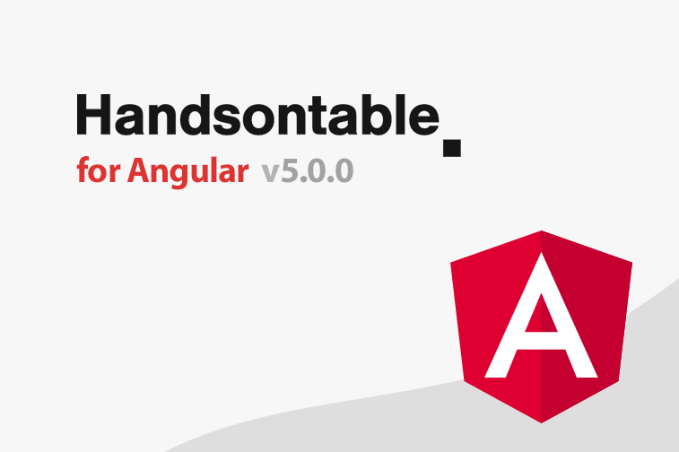 Handsontable for Angular is now 5.0.0