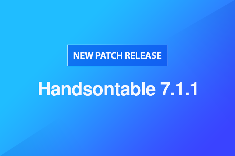 Handsontable 7.1.1 released