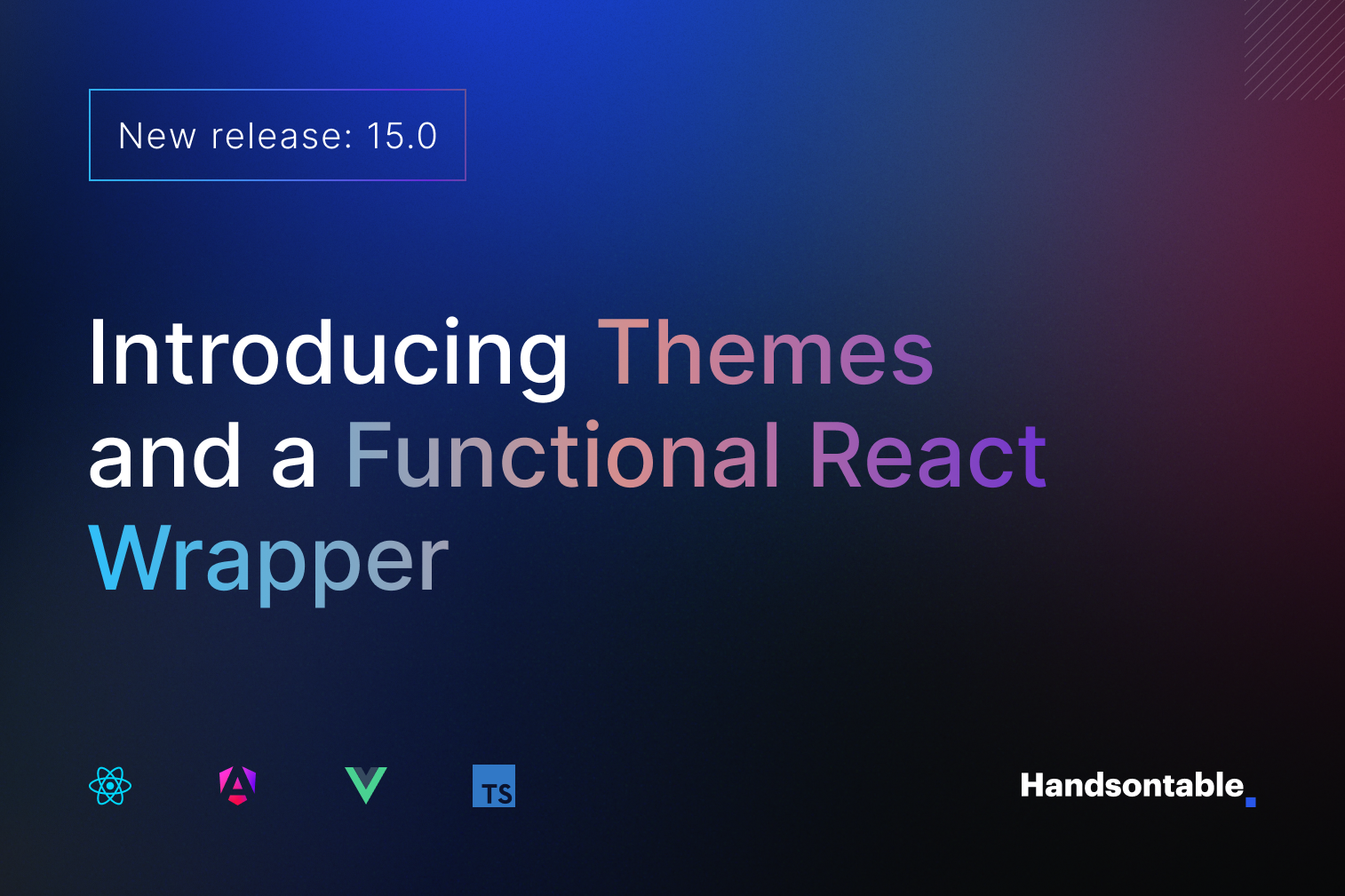 Handsontable 15.0.0: Introducing Themes and Functional React Wrapper