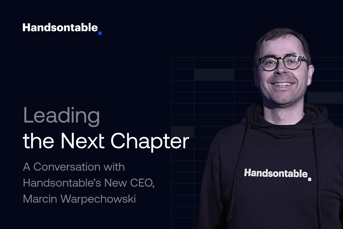 Leading the Next Chapter: A Conversation with Handsontable’s New CEO, Marcin Warpechowski